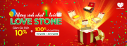 Tưng Bừng Chương Trình Khuyến Mãi Cực Hấp Dẫn Tri Ân Khách Hàng Nhân Dịp Sinh Nhật 01 Năm Love Stone