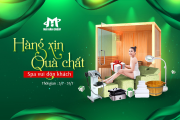 Khuyến mãi tháng 7 cùng Mai Hân Group: “Hàng Xịn Quà Chất – Spa Vui Đón Khách”